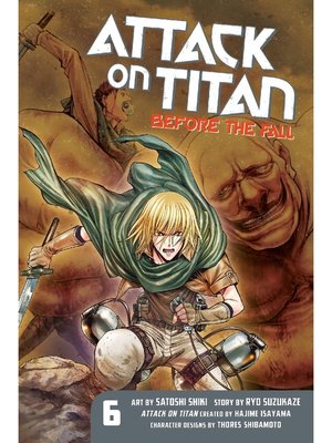 cover image of Attack on Titan: Before the Fall, Volume 6
